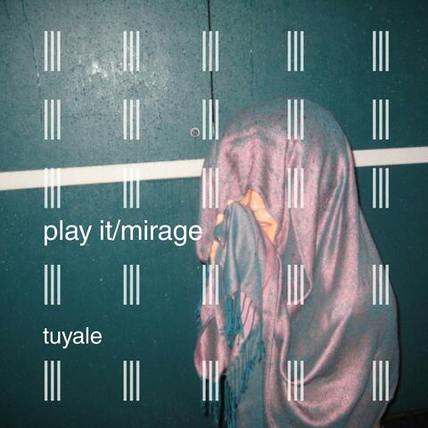 play it/mirage