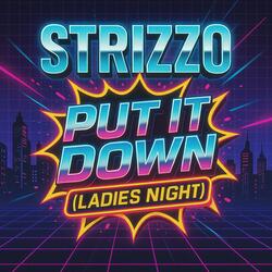 Put It Down (Ladies Night)