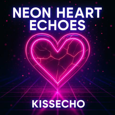 Neon Heart Echoes