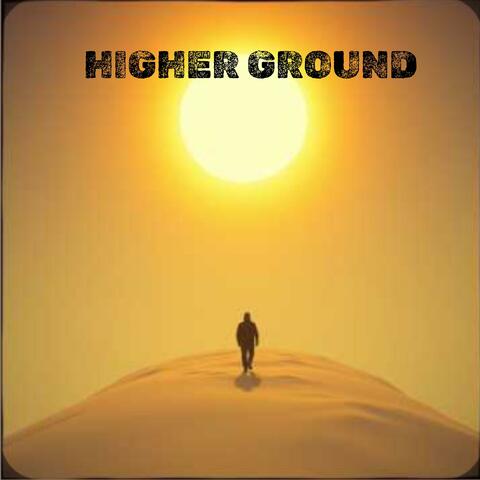 HIGHER GROUND