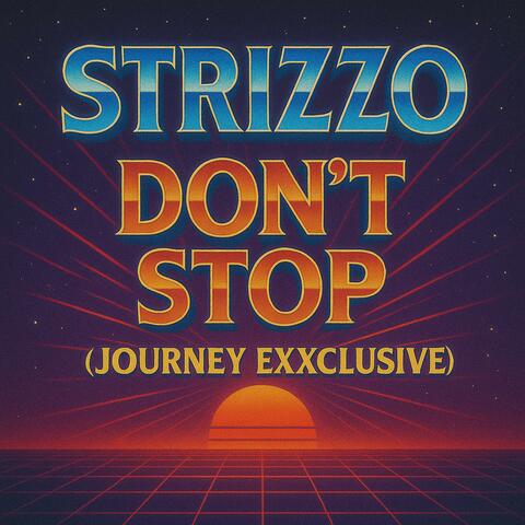 Don't Stop (Strizzo Exxclusive)