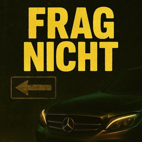 FRAG NICHT