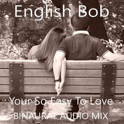 Your So Easy To Love