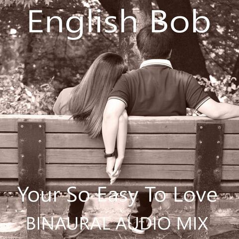Your So Easy To Love