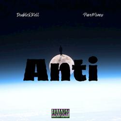 Anti (feat. PureMoney)