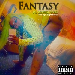 Fantasy (feat. Cartel Vell)