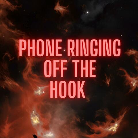 Phone Ringing Off the Hook