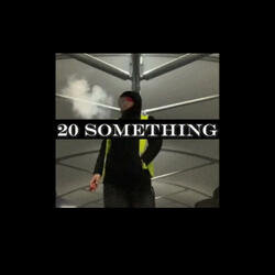 20 Something