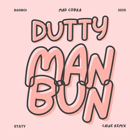 Mad Cobra (Dutty Man) (Caine Remix)