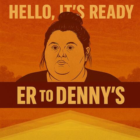 ER to Denny's
