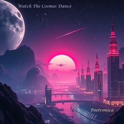 Watch The Cosmos Dance