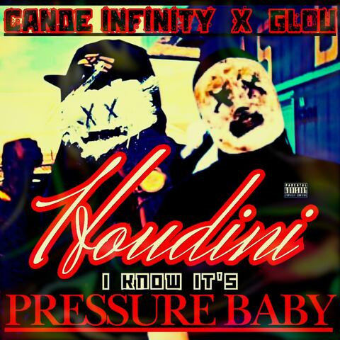 Houdini (feat. GLOU) [I KNOW IT'S PRESSURE]