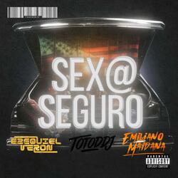 SEXO SEGURO (feat. Emiliano Maidana & Toto Dj)