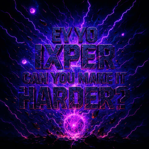 CAN YOU MAKE IT HARDER?