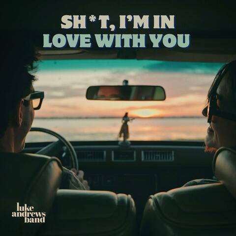 Shit, I'm In Love With You