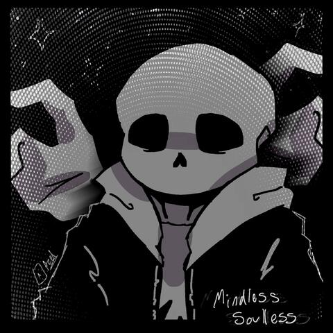 Mindless Soulless (Rewritten)