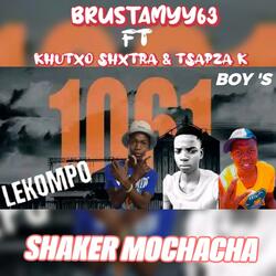 Shaker Mochacha (by Brustamyy63) (feat. Khutxo Shxtra & Tsapza K)