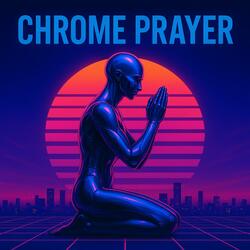 Chrome Prayer