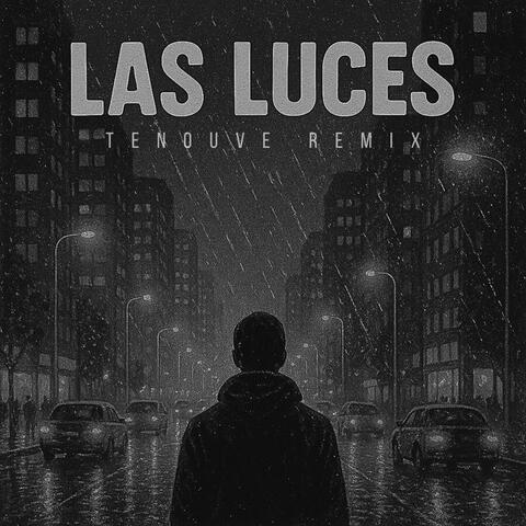 LAS LUCES (Tenouve Remix)
