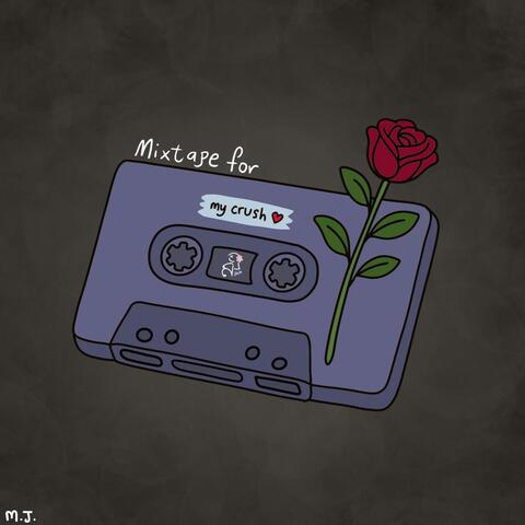 Mixtape for my crush