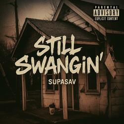 Still Swangin