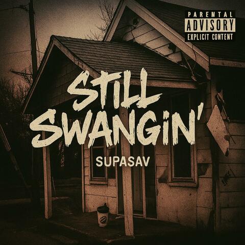 Still Swangin