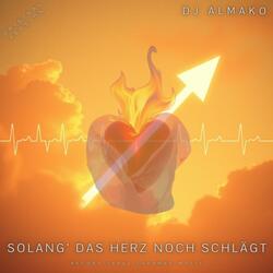 SOLANG’ DAS HERZ NOCH SCHLÄGT