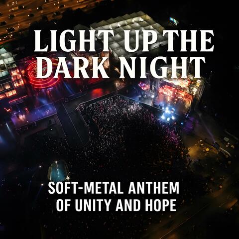 Light Up The Dark Night