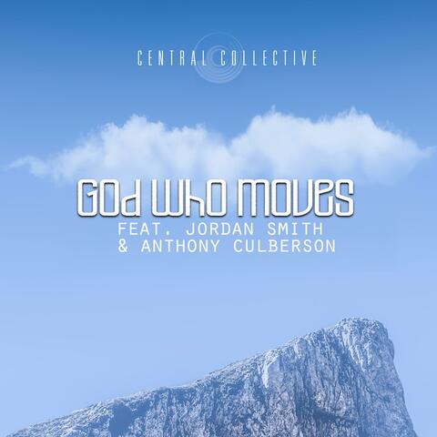 God Who Moves (feat. Jordan Smith & Anthony Culberson)