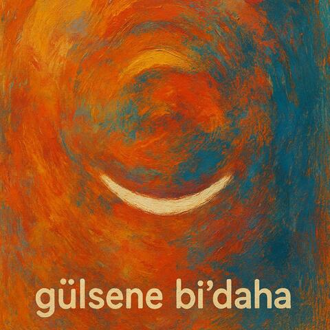 gülsene bi'daha