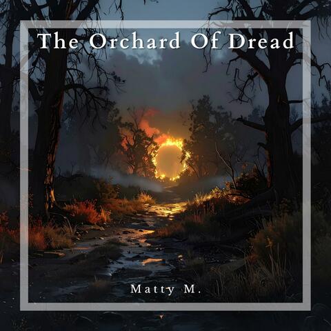 The Orchard Of Dread