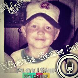 Whatcha Gonna Be (feat. Maurice) (Radio Edit)
