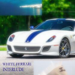 WHITE FERRARI INTERLUDE (SLOWED)