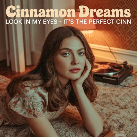 Look in My Eyes (Its the Perfect Cinn)
