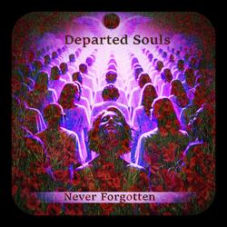 Departed Souls (Never Forgotten)