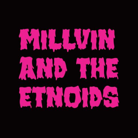 Millvin and the Etnoids