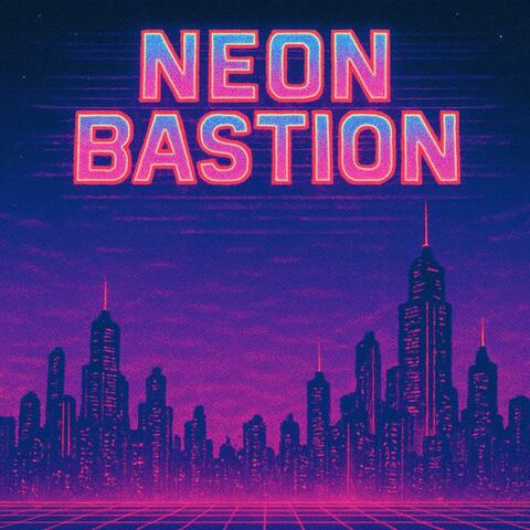 Neon Bastion