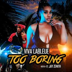 Too Boring (feat. Jay Zenith)