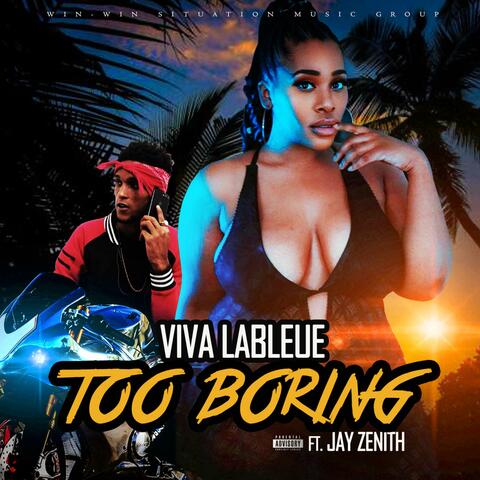 Too Boring (feat. Jay Zenith)