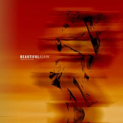 Beautiful Again
