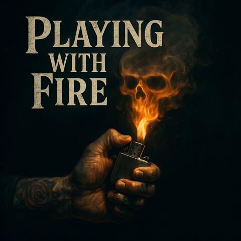 Playing With Fire