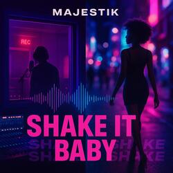 Shake it baby