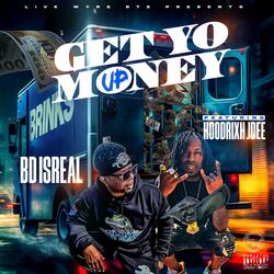 Get Yo Money Up (feat. Hoodrixh JDee)