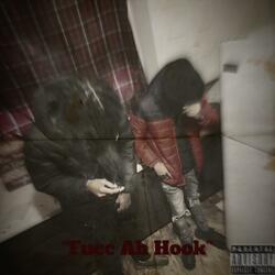 Fucc Ah Hook (feat. TM weezy)