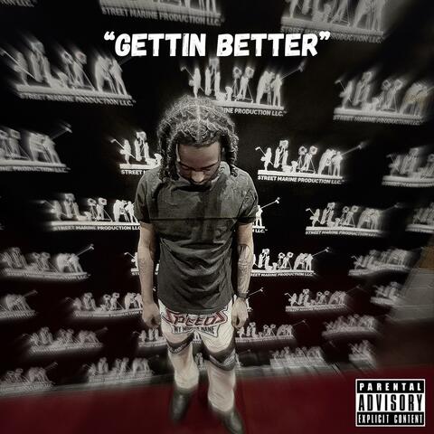 Gettin Better
