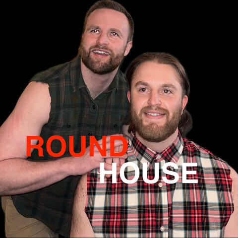 ROUNDHOUSE