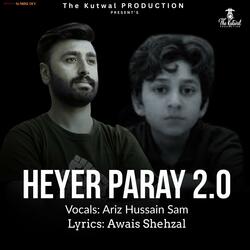 Heyer Paray 2.0 (Shina Song) (feat. Ariz Hussain Sam)