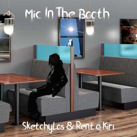 Mic In The Booth (feat. Rent a Kiri)