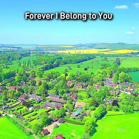 Forever I belong to you