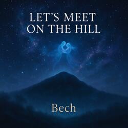 Lets meet on the hill (Club Remix)